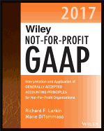 Wiley Not-for-Profit GAAP 2017: Interpretation and Application of Generally Accepted Accounting Principles