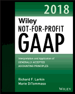 Wiley Not-For-Profit GAAP 2018: Interpretation and Application of Generally Accepted Accounting Principles