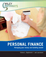 Wiley Pathways Personal Finance: Managing Your Money and Building Wealth - Bajtelsmit, Vickie L, and Rastelli, Linda G