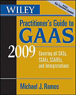 Wiley Practitioner's Guide to GAAS: Covering All SASs, SSAEs, SSARSs, and Interpretations - Ramos, Michael J