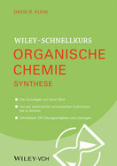 Wiley-Schnellkurs Organische Chemie III: Synthese