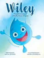 Wiley: The Adventures of a Wacky Water Droplet: Evaporation