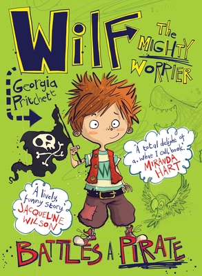 Wilf the Mighty Worrier Battles a Pirate: Book 2 - Pritchett, Georgia