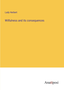 Wilfulness and its consequences