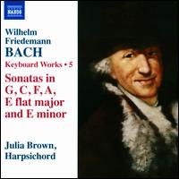 Wilhelm Friedemann Bach: Keyboard Works, Vol. 5 - Julia Brown (harpsichord)