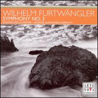 Wilhelm Furtwngler: Symphony No. 3 - Staatskapelle Weimar; George Alexander Albrecht (conductor)