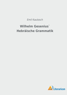 Wilhelm Gesenius` Hebr?ische Grammatik