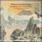 Wilhelm Peterson-Berger: Symphony 3; Earina Suite - Norrkping Symphony Orchestra; Michail Jurowski (conductor)