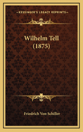 Wilhelm Tell (1875)