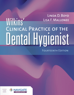 Wilkins' Clinical Practice of the Dental Hygienist - Boyd, Linda D, and Mallonee, Lisa F