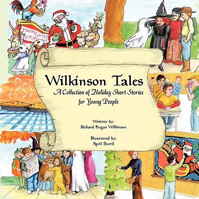 Wilkinson Tales: A Collection of Holiday Short Stories for Young People - Wilkinson, Richard