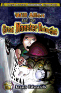 Will Allen and the Great Monster Detective: Chronicles of the Monster Detective Agency Volume 1