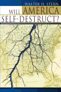 Will America Self-Destruct?