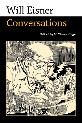 Will Eisner: Conversations - Inge, M Thomas (Editor)