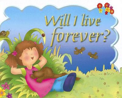 Will I Live Forever? - Nystrom, Carolyn, Ms.