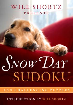 Will Shortz Presents Snow Day Sudoku: 200 Challenging Puzzles - Shortz, Will