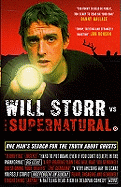 Will Storr Vs. The Supernatural: One man's search for the truth about ghosts