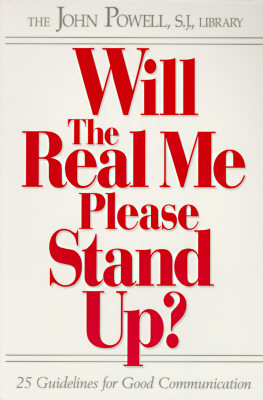 Will the Real Me Please Stand Up?: 25 Guidelines for Good Communication - Powell, John, and Brady, Loretta, M.S.W.