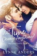 Will Time Change Anything?: The Lurry Series, Book 3