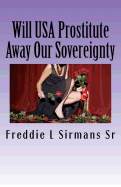 Will USA Prostitute Away Our Sovereignty: If My Advice Is Taken USA Wont Have to Give It Up