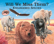 Will We Miss Them?: Endangered Species