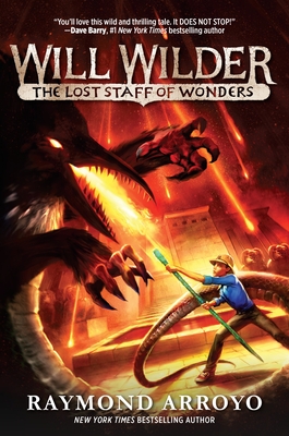 Will Wilder #2: The Lost Staff of Wonders - Arroyo, Raymond