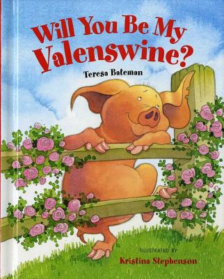 Will You Be My Valenswine? - Bateman, Teresa