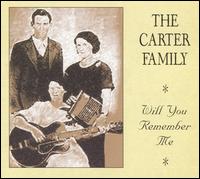 Will You Remember Me - The Carter Family