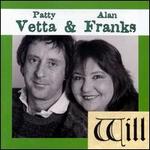 Will - Patty Vetta/Alan Franks