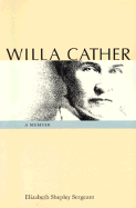 Willa Cather: A Memoir