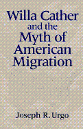Willa Cather and the Myth of American Migration