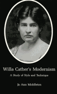 Willa Cather's Modernism: A Study of Style and Technique