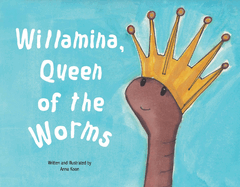 Willamina, Queen of the Worms