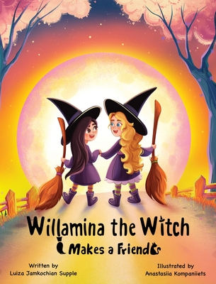 Willamina the Witch Makes a Friend - Jamkochian Supple, Luiza