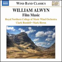 William Alwyn: Film Music - Royal Northern College of Music Wind Orchestra
