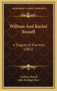 William and Rachel Russell: A Tragedy, in Five Acts (1862)