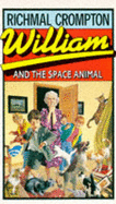 William and the Space Animal - Crompton, Richmal