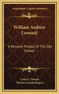 William Andrew Leonard: A Beloved Prelate of the Old School