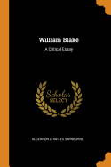 William Blake: A Critical Essay