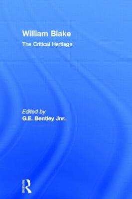 William Blake: The Critical Heritage - Bentley Jnr., G.E. (Editor)