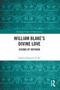 William Blake's Divine Love: Visions of Oothoon