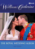 William & Catherine: The Royal Wedding Album