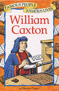 William Caxton - Castor, Harriet, and Kent, Peter