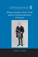 William Crookes (1832-1919) and the Commercialization of Science