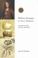 William Dampier in New Holland: Australia's First Natural Historian