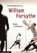 William Forsythe: Denken in Bewegung