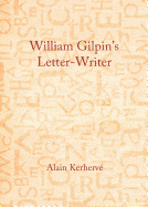 William Gilpin (Tm)S Letter-Writer - Kerherv(c) Alain