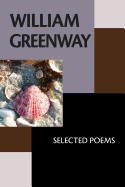 William Greenway: Selected Poems