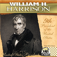 William H. Harrison: 9th President of the United States