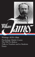 William James: Writings 1878-1899 (LOA #58)
